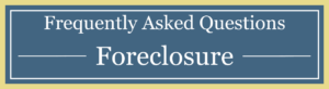 FAQ Foreclosure
