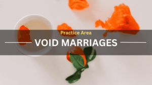 Practice Area Void Marriages